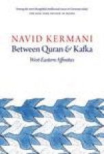 Between Quran and Kafka WestEastern Affinities