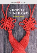 Guanxi How China Works