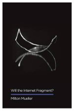 Will The Internet Fragment