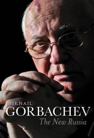 The New Russia by Mikhail Gorbachev
