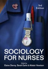 Sociology For Nurses  3rd Ed