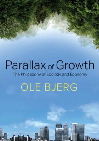 Parallax Of Growth by Ole Bjerg