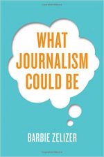 What Journalism Could Be