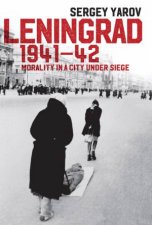 Leningrad 194142 Morality In A City Under Siege