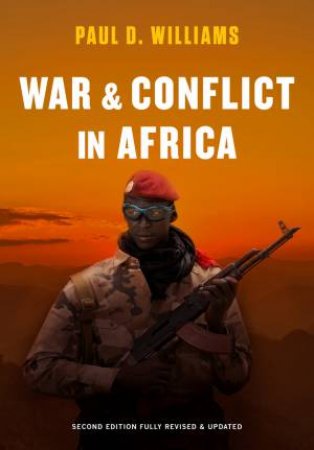 War And Conflict In Africa - 2nd Ed by Paul D. Williams