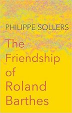 The Friendship Of Roland Barthes