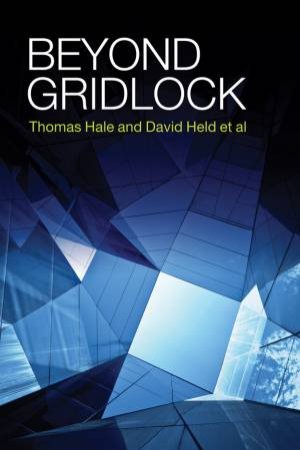 Beyond Gridlock by Thomas Hale & David Held