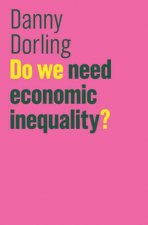Do We Need Economic Inequality