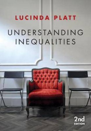 Understanding Inequalities: Stratification And Difference (2nd Ed)