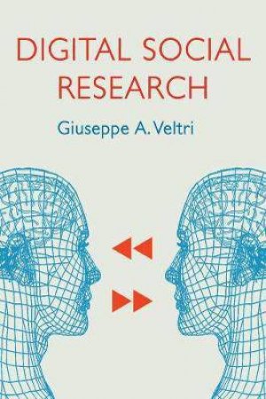 Digital Social Research by Giuseppe A. Veltri