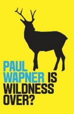 Is Wildness Over