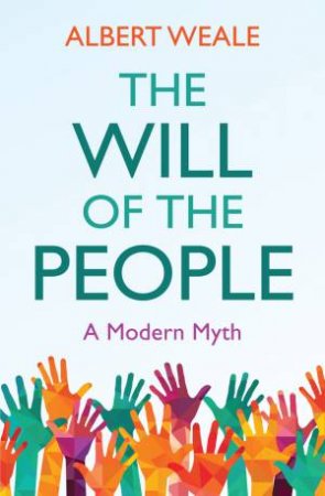 The Will of the People by Albert Weale