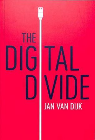 The Digital Divide by Jan van Dijk