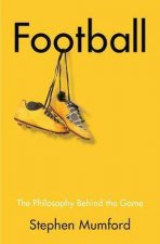 Football The Philosophy Behind The Game