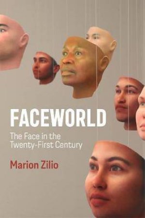Faceworld by Marion Zilio & Robin Mackay