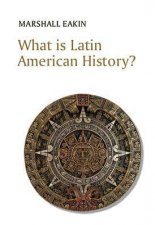 What Is Latin American History