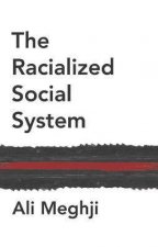 The Racialized Social System