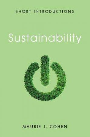 Sustainability by Maurie J. Cohen