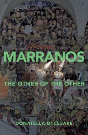 Marranos by Donatella Di Cesare & David Broder