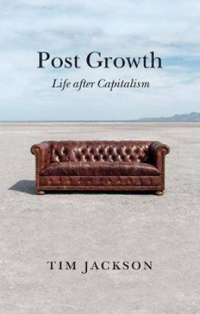 Post Growth by Tim Jackson