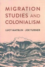 Migration Studies And Colonialism