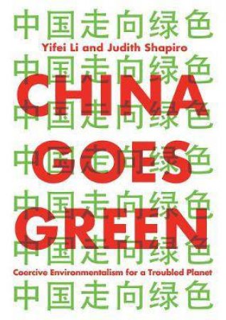 China Goes Green by Yifei Li & Judith Shapiro