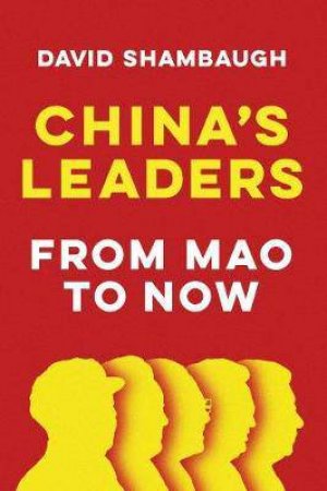 China's Leaders by David Shambaugh