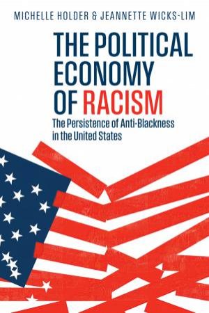 The Political Economy of Racism