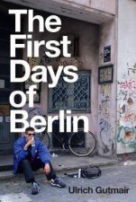 The First Days Of Berlin