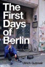 The First Days Of Berlin