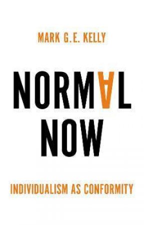 Normal Now by Mark G. E. Kelly