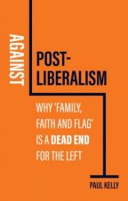 Against PostLiberalism