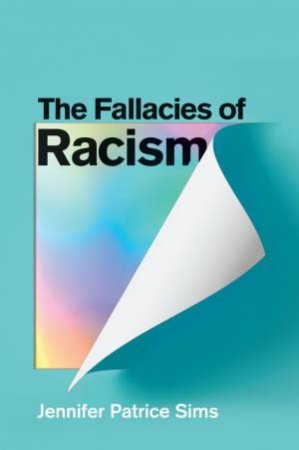 The Fallacies of Racism