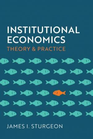Institutional Economics by James I. Sturgeon
