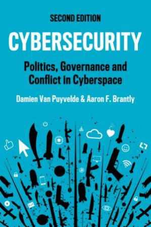 Cybersecurity by Damien Van Puyvelde & Aaron F. Brantly