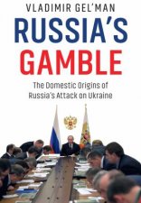 Russias Gamble