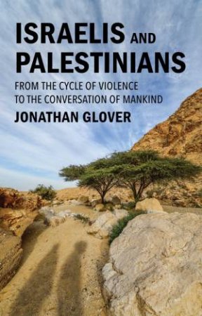 Israelis and Palestinians by Jonathan Glover