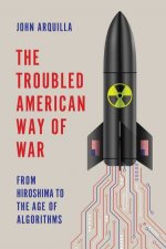 The Troubled American Way of War