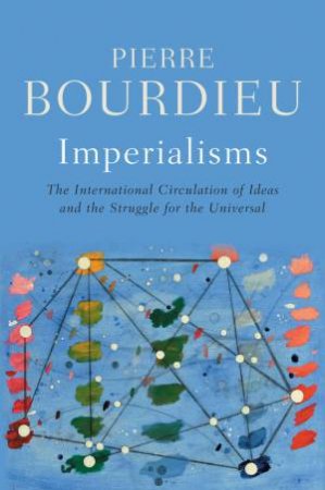 Imperialisms by Pierre Bourdieu & Peter Collier