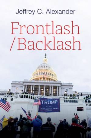 Frontlash/Backlash by Jeffrey C. Alexander