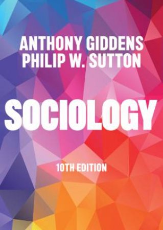 Sociology by Anthony Giddens & Philip W. Sutton