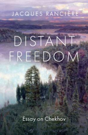 Distant Freedom by Jacques Ranciere & Steven Corcoran