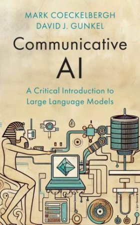 Communicative AI by Mark Coeckelbergh & David J. Gunkel