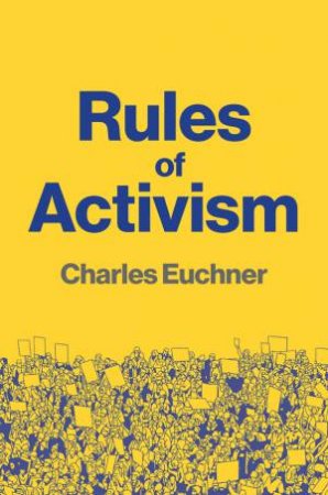Rules of Activism by Charles Euchner