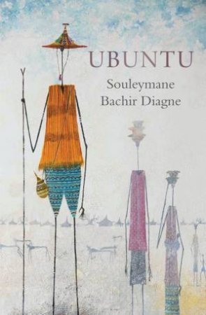 Ubuntu by Souleymane Bachir Diagne & Andrew Brown