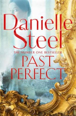Past Perfect by Danielle Steel