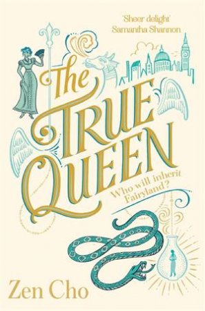 The True Queen by Zen Cho