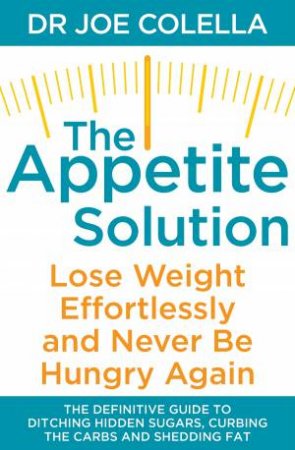 The Appetite Solution by Joe Colella