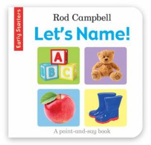 Early Starters: Let's Name! by Rod Campbell