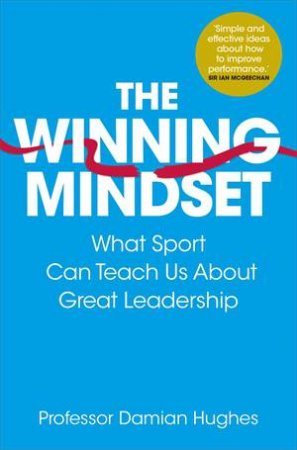 The Winning Mindset by Damian Hughes